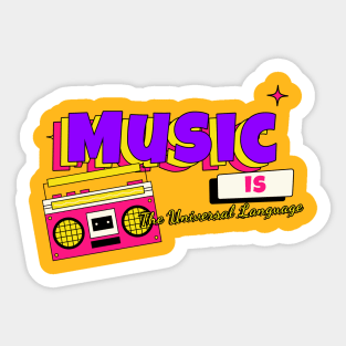 Music is the universal language. Sticker